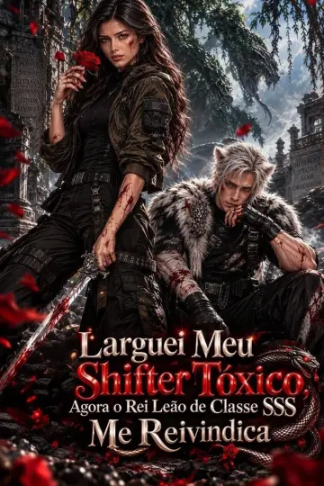 Meu Shifter Tóxico, Agora o Rei Leão de Classe SSS Me Reivindica