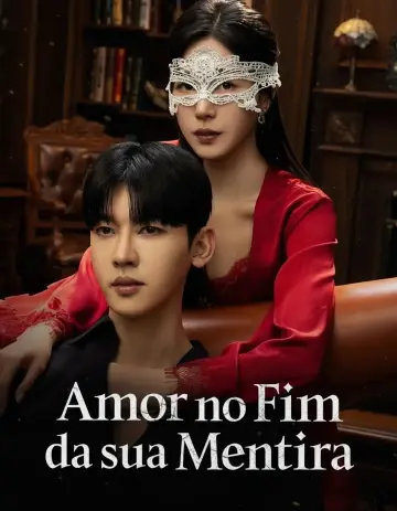 Amor No Fim Da Sua Mentira (Amor Depois Das Mentiras) (Love At The End Of His)