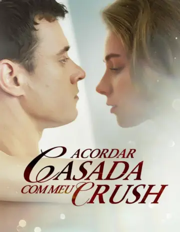 Acordando Casada Com Meu Crush (Acordar Casada Com Meu Crush)