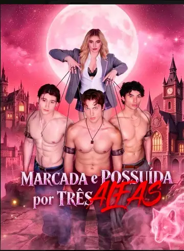 Marcada E Possuída Por Três Alfas