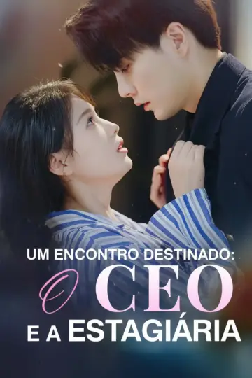 Um Encontro Destinado: O Ceo E a Estagiária( Senhor, a Nova Estagiária Parece Ser Sua Esposa )