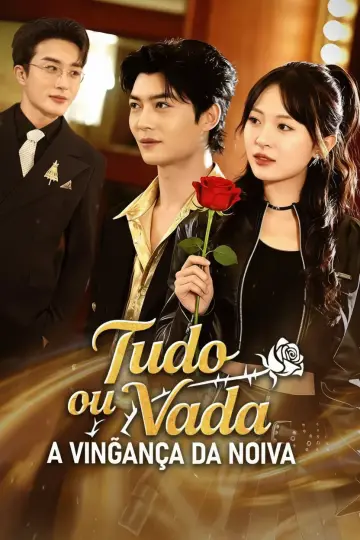 Tudo Ou Nada, a Vingança Da Noiva (Vencer É O Seu Instinto)
