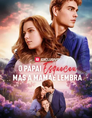 O Papai Esqueceu, mas a Mamãe Lembra