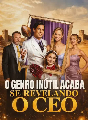 O Genro Inútil Acaba Se Revelando O Ceo