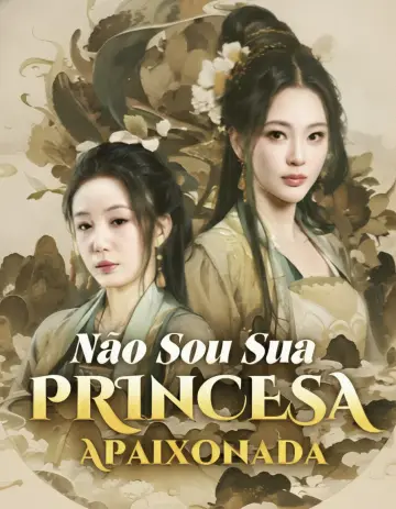 Não Sou Sua Princesa Apaixonada