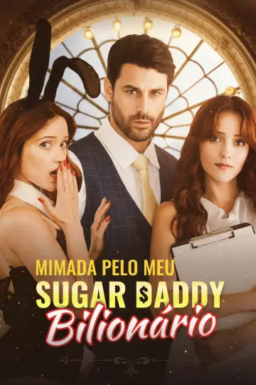 Mimada pelo meu Sugar Daddy Bilionário