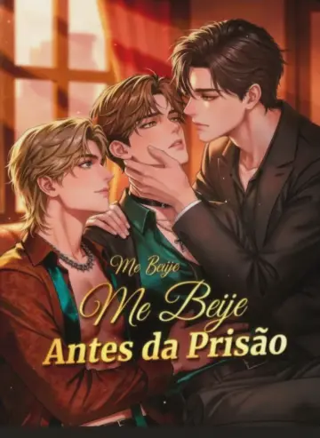 Me Beije Antes Da Prisão
