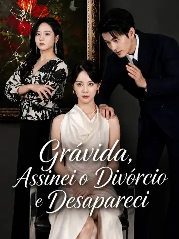 Grávida Assinei O Divórcio E Desapareci
