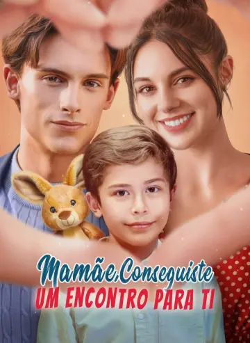 Mamãe, Conseguiste um Encontro para Ti