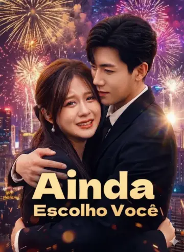 Ainda Escolho Você