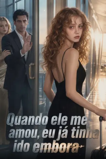 Quando Ele Me Amou, Eu Já Tinha Ido Embora — Em Andamento