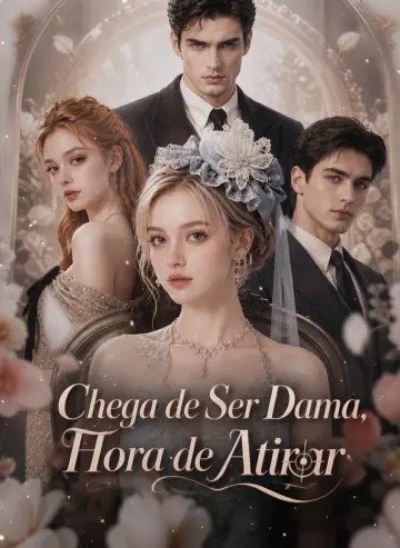 Chega de Ser Dama, Hora de Atirar