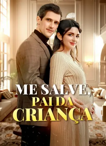 Me Salve, Pai Da Criança (Inesperadamente Gravida)