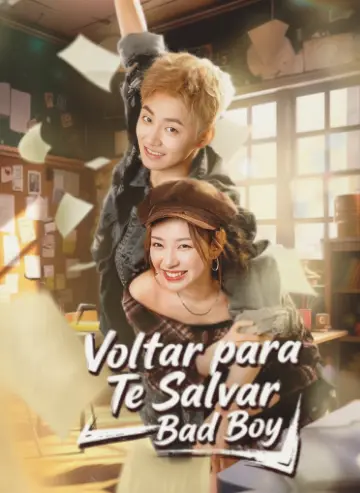 Voltar Para te Salvar, Bad Boy