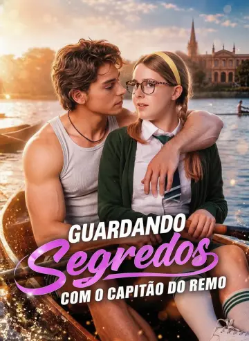 Guardando Segredos Com O Capitão Do Remo (Keeping Secrets with The Rowing Captain)