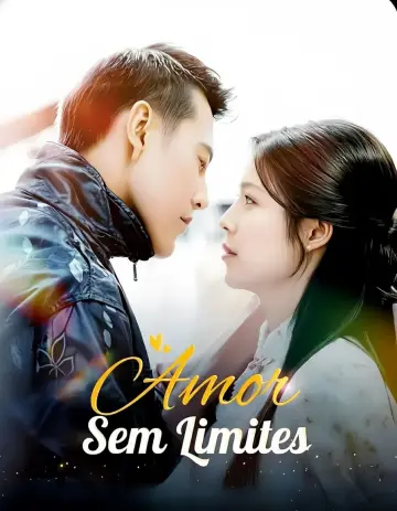 Amor Sem Limites (Love Without Limits)