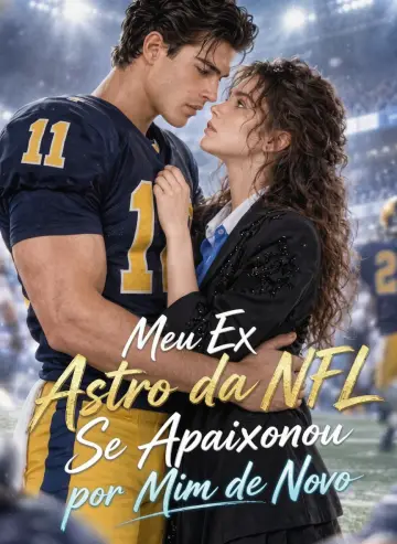 Meu Ex Astro da NFL Se Apaixonou por Mim de Novo