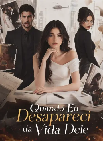Quando Eu Desapareci da Vida Dele — Em Andamento