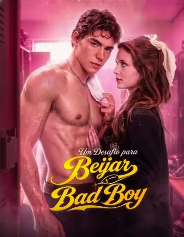 Um Desafio Para Beijar Meu Bad Boy (A Dare to Kiss My Bad Boy)