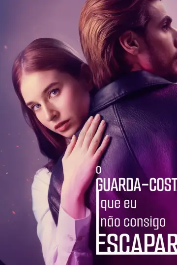O Guarda Costas Que Eu Não Consigo Escapar (The Bodyguard I Can't Escape)