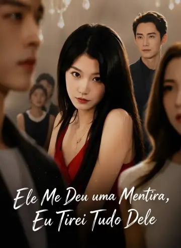 Ele Me Deu Uma Mentira,  Eu Tirei Tudo Dele