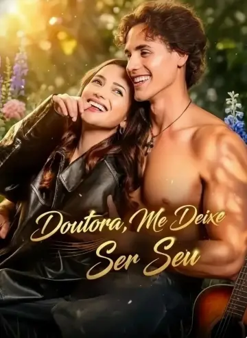 Doutora, Me Deixe Ser Seu