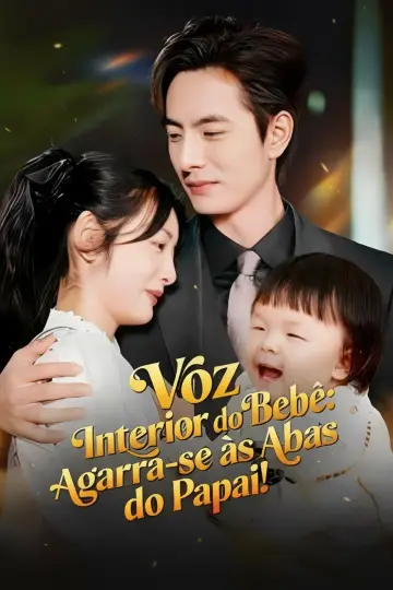 Voz Interior do Meu Bebê: Agarrem-se às Abas do Papai!