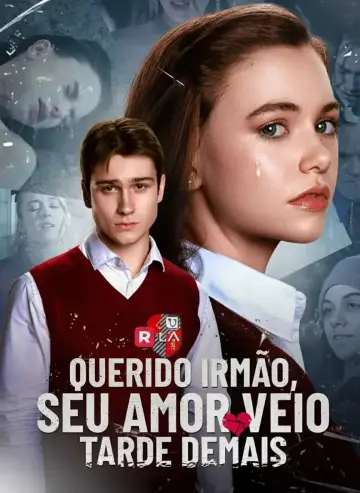 Querido Irmão Seu Amor Veio Tarde Demais (Querido Irmão, Você Me Amou Tarde Demais)