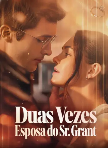 Duas Vezes Esposa do Sr. Grant - (Marry Me Twice, Mr. Grant)