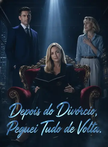 Depois Do Divórcio Peguei Tudo De Volta