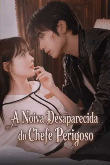 A Noiva Desaparecida do Chefe Perigoso