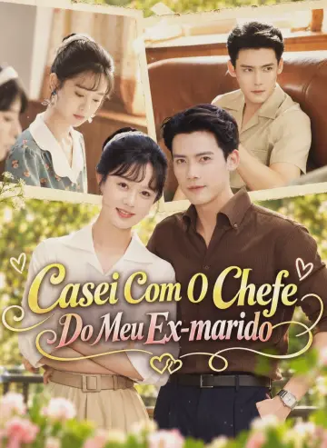 Casei com o Chefe do Meu Ex-marido