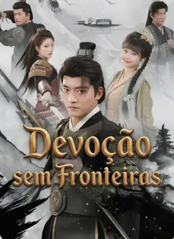 Devoção Sem Fronteiras (Vontade Ferro, Lealdade Eterna)