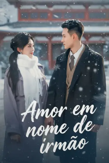 Amor Na Primeira Neve (Amor em Nome de Irmão) - (Amor Na Neve) - (Amor a Primeira Neve) - (O Amor Chegou Com a Primeira Neve) - (Bebe Unico, Amor Triplo)