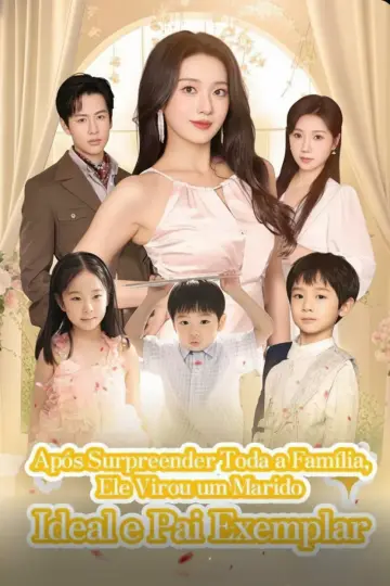 Após Surpreender Toda a Família, Ele Virou um Marido Ideal e Pai Exemplar
