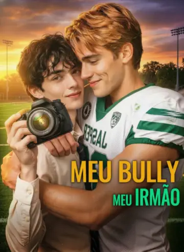 Meu Bully, Meu Irmão (My Bully, My Stepbrother)