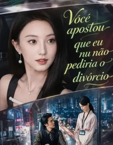 Você Apostou Que Eu Não Pediria o Divórcio