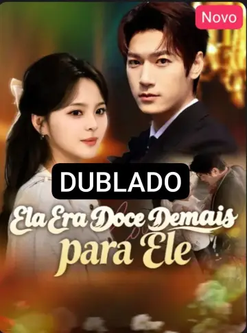 Ela Era Doce Demais Para Ele