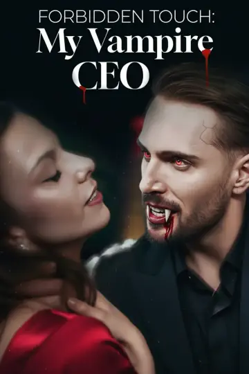 Meu Vampiro CEO (Toque Proibido Meu CEO Vampiro) - (Forbidden Touch My Vampire CEO)