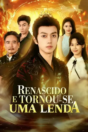 Renascido e Tornou-se uma Lenda