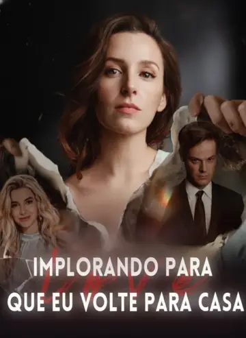 Implorando Para Que Eu Volte Para Casa