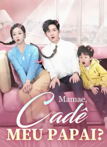 Mamãe Cadê Meu Papai