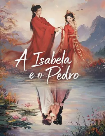 A Isabela e o Pedro - (Quando o Amor Colide) - (O Bobo com Quem me Casei é o Príncipe Herdeiro?!)