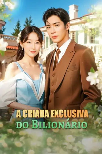 A Criada Exclusiva do Bilionário (The Billionaire's Exclusive Maid)
