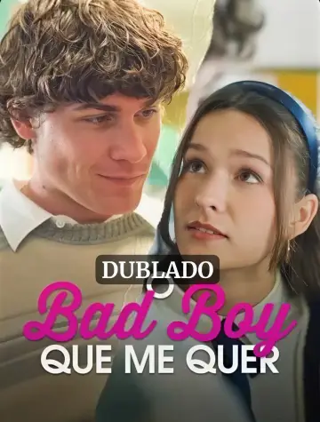 O Bad Boy Que Me Quer