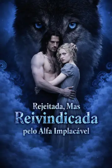 Rejeitada, Mas Reividicada Pelo Alfa Implacável