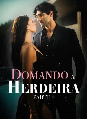 Domando A Herdeira Parte 1