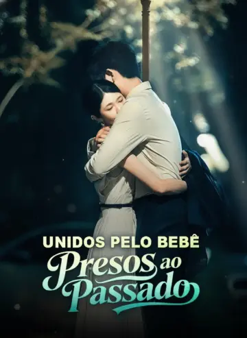 Unidos Pelo Bebê Presos Ao Passado