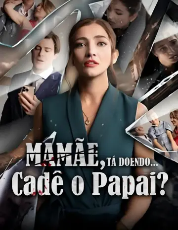 Mamãe, Ta Doendo Cadê O Papai?