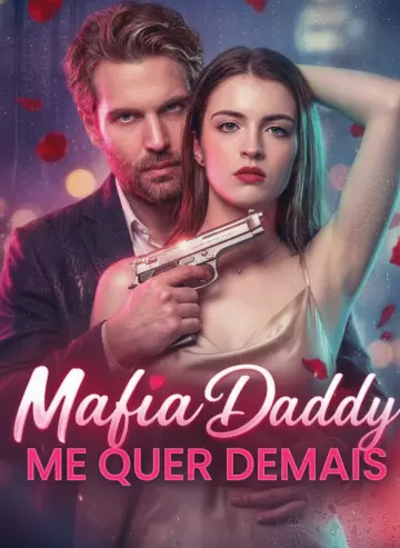 Mafia Daddy, Me Quer Demais